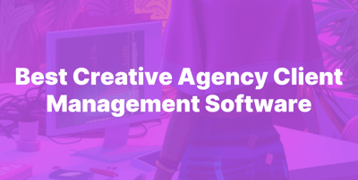 Best Creative Agency Client Management Software